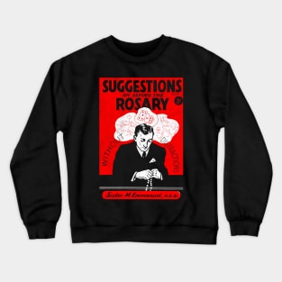 Suggestions on Saying the Rosary Crewneck Sweatshirt